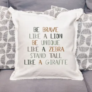 Be Brave Square Pillow