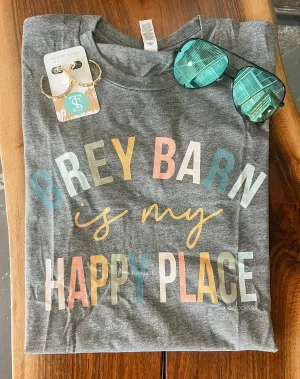 Grey Barn Is My Happy Place Tee