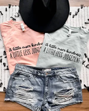 Less Judgement Graphic Tee