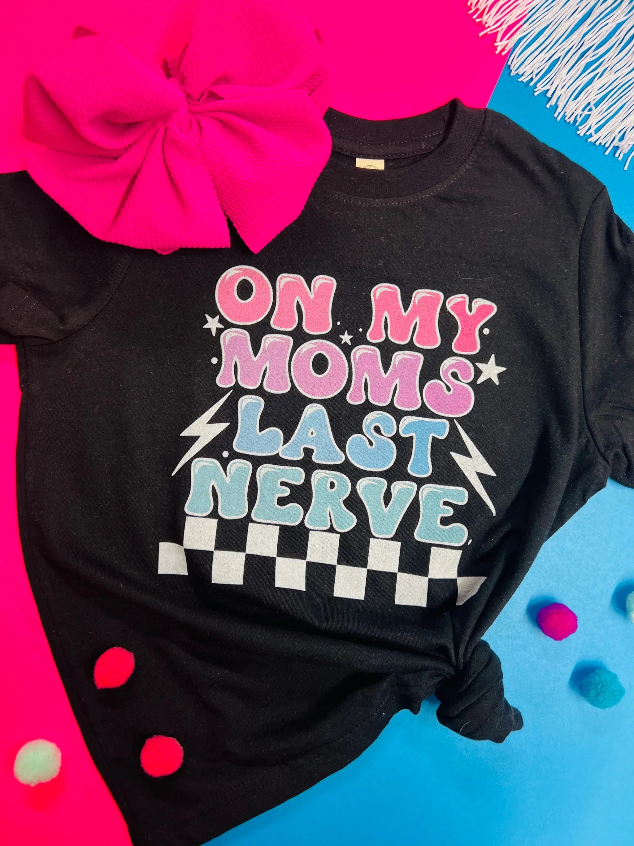 On My Moms Last Nerve (Infant-Youth)